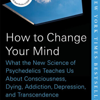 How to change your mind, a book about psilocybin and psychedelic retreats